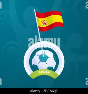 Spagna bandiera vettore fissata a una palla di calcio. Stadio finale del torneo europeo di calcio 2020. Colori e stile ufficiali del campionato Illustrazione Vettoriale