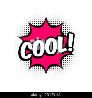 Messaggio di stile comico freddo nella bolla rossa del parlato. Fumetto pop art su sfondo a mezzitoni. Sfondo bianco, testo cartoon. Adesivo cool per banner, web. Illustrazione Vettoriale