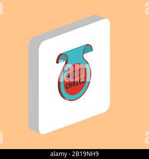 Scelta migliore etichetta Semplice icona vettoriale. Illustrazione del modello di progettazione dei simboli per l'elemento dell'interfaccia utente mobile Web. Pittogramma isometrico a colori perfetto sulla piazza bianca 3d Illustrazione Vettoriale