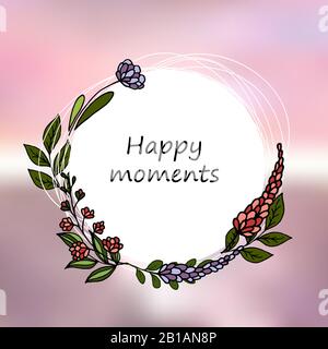 Momenti felici. Fiori Selvatici. Biglietto d'auguri, banner, volantino Illustrazione Vettoriale