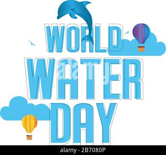 world water day testo sfondo , biglietto di auguri o poster per campagna salvare acque Illustrazione Vettoriale