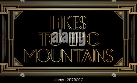 Art Deco escursioni a epiche montagne testo. Biglietto d'auguri decorativo d'oro, cartello con lettere d'epoca. Illustrazione Vettoriale