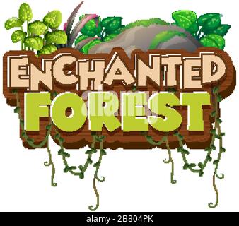 Font design per parola foresta incantata con piante verde illustrazione Illustrazione Vettoriale