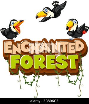 Font design per parola foresta incantata con illustrazione di uccelli toucan Illustrazione Vettoriale