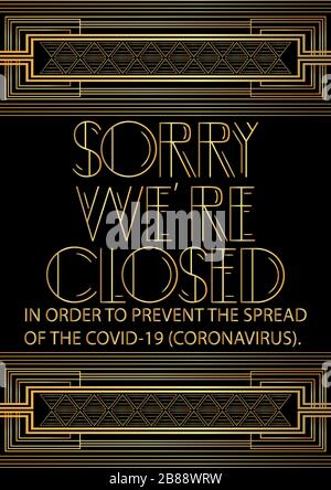 Art Deco Siamo spiacenti ma siamo chiusi a causa del testo sulla prevenzione del coronavirus. Cartello sulle misure di quarantena nei luoghi pubblici. Informazioni decorative, avvertenza Illustrazione Vettoriale