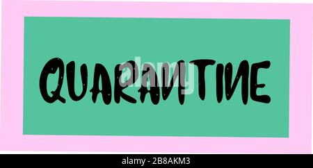 La targhetta con l'iscrizione. Quarantena Coronavirus Covid 19. Illustrazione Vettoriale