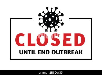 Chiuso per segno commerciale a causa del virus corona 2019-nCoV . Corona Virus. Quarantena globale. Coronavirus- pericoloso virus corona cinese ncov, allarme di rischio Illustrazione Vettoriale