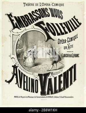 TEATRO DELL'OPERA-COMIC, abbracciare US FOLLEVILLE, OPERA-COMMEDIA IN UN ATTO, PAROLE LABICHE E. & A. Lefranc, MUSICA AVELINO VALENTI, PARIGI, il Conservatorio di Music Store, A o'KELLY, Editore, 11 Faubg. Fishmonger. Barbizet. De l'opéra comique pour l'opéra comique 'Embrassons-nous Folleville' au théâtre de l'Opéra-Comique. Lithographie 1879. Parigi, musée Carnavalet. Foto Stock