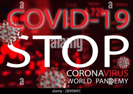 Illustrazione 3D. STOP coronavirus COVID-19 COVID-19 SARS, virus 2020 , MERS-cov , WORLD PANDEMY. Illustrazione 3D Foto Stock