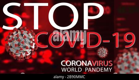 Illustrazione 3D. STOP coronavirus COVID-19 COVID-19 SARS, virus 2020 , MERS-cov , WORLD PANDEMY. Illustrazione 3D Foto Stock