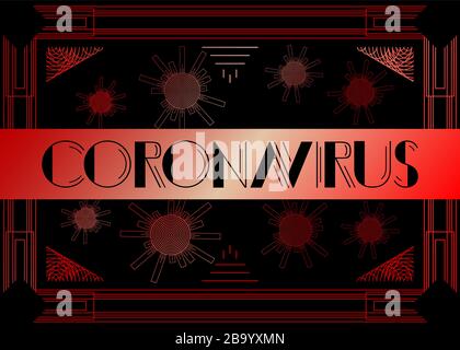 Testo Art Deco Coronavirus. Biglietto d'auguri decorativo, cartello con lettere d'epoca. Illustrazione Vettoriale