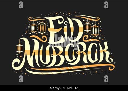 Biglietto d'auguri vettoriale per Eid Mubarak, poster con carattere calligrafico riccio, ricci d'arte e fiori decorativi, lampade appese, pennello tipo Illustrazione Vettoriale