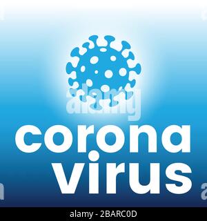 Illustrazione di Coronavirus con testo su sfondo blu sfumato Illustrazione Vettoriale