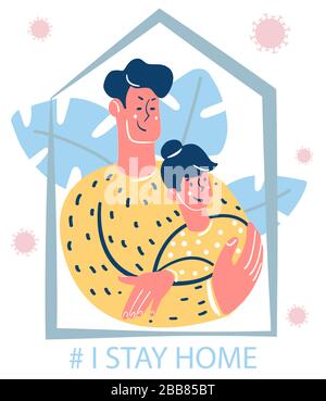 Amorevole coppia hugs. Soggiorno a casa consapevolezza campagna di social media e coronavirus prevenzione moderna vettore illustrazione Illustrazione Vettoriale