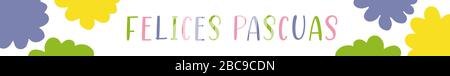 Banner web disegnato a mano con citazione di Felices Pascuas Illustrazione Vettoriale