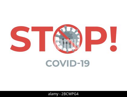 Stop virus COVID-19 flat banner Concept. Nuova epidemia di coronavirus e pandemia globale. Cellula del virus covide barrata. Quarantena e autoisolamento da virus pericolosi provenienti da Wuhan in Cina. Illustrazione Vettoriale