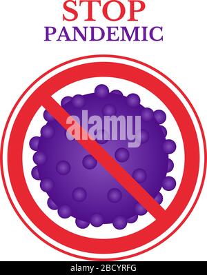 Fermare la pandemia. Modello astratto del nuovo coronavirus ncov-2019. Cerchio rosso barrato con il segnale di stop. Concetto di microbiologia e virologia. Illustrazione Vettoriale