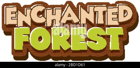 Font design per parola foresta incantata su sfondo bianco illustrazione Illustrazione Vettoriale