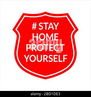 Rimani a casa, proteggiti con un cartello in lingua inglese isolato su sfondo bianco. Badge, adesivo Coronavirus COVID-19 concetto vettore focolaio. Illustrazione Vettoriale