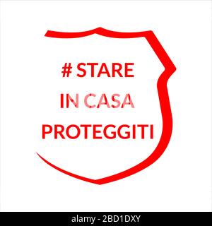 Rimani a casa, proteggiti con un cartello in lingua italiana isolato su sfondo bianco. Badge, adesivo Coronavirus COVID-19 concetto vettore focolaio. Illustrazione Vettoriale
