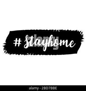 Stay Home lettere mano. Hashtag e slogan per autoisolamento per fermare la diffusione di coronavirus. Illustrazione Vettoriale
