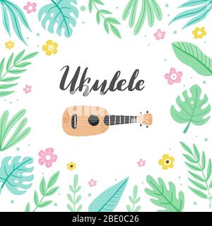 Cartoon ukulele con testo in lettere per l'estate, musica poster modello design. Piccola chitarra con foglia tropicale, decorazione floreale in stile hawaii. Illusazione vettoriale dello stile disegnato a mano. Illustrazione Vettoriale