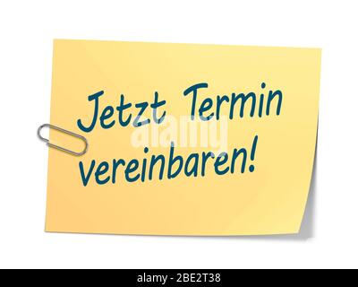 Eine Haftnotiz mit der Aufschrift: 'Jetzt Termin vereinbaren!' Foto Stock