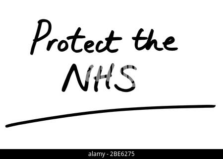 Proteggere l'NHS scritto a mano su sfondo bianco. Foto Stock
