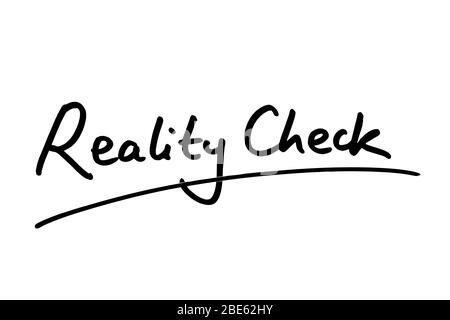 Reality Check scritto a mano su sfondo bianco. Foto Stock