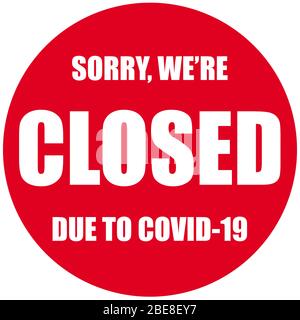 Segno chiuso di COVID-19 notizie, banner informativo con scusa per il blocco degli uffici commerciali, altri luoghi pubblici durante la pandemia coronavirus. Temporar Foto Stock