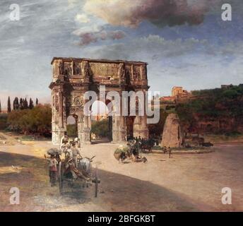 Arco Triumfale di Costantino a Roma - Oswald Achenbach, 1886 Foto Stock