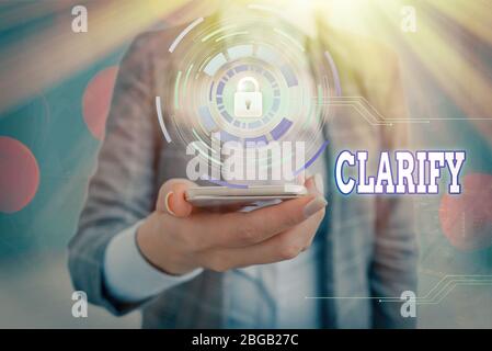 Scrittura concettuale della mano che mostra Chiarire. Il significato del concetto Rende una dichiarazione o una situazione meno confusa e più comprensibile Foto Stock