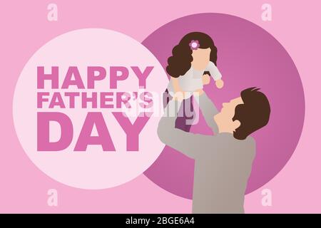 Biglietto di auguri per il giorno del buon Padre. Felice giorno dei padri testo e papà giocare insieme con la figlia su sfondo rosa. Moderno vettore in stile piatto. Fato Illustrazione Vettoriale