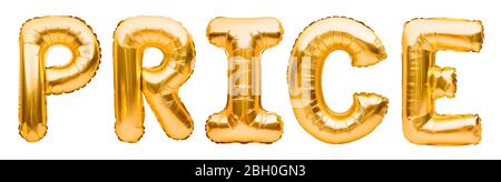 Word PRICE fatto di palloncini gonfiabili dorati isolati su sfondo bianco. Elio palloncini oro foglio formante parola prezzo. Sconto e pubblicità Foto Stock