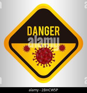 Segnali di pericolo. Focolaio di coronavirus. Stare lontano dalla zona di pericolo. No entry.Disease prevenzione, controllo e gestione. Cartello di sicurezza. Illustrazione vettoriale per il cartello di pericolo, il poster, l'adesivo, l'icona Illustrazione Vettoriale