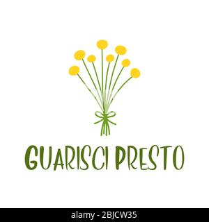 Guarisci presto citazione in italiano. Traduzione: Presto. Scritte per poster, etichette, adesivi, volantini, intestazione, cartellino, banner, intestazione. Illustrazione Vettoriale