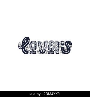 Amanti. Frase romantica scritta su sfondo chiaro. Citazione calligraphy disegnata a mano. Ideale per San Valentino cartolina, biglietto di auguri, matrimonio ba Illustrazione Vettoriale