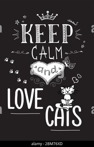 mantenere la calma e l'amore gatti, divertente letteratura su sfondo nero, illustrazione vettoriale Illustrazione Vettoriale