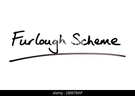 Furlough Scheme scritto a mano su sfondo bianco. Foto Stock