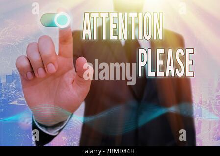 Scrittura concettuale della mano che mostra attenzione per favore. Concetto che significa chiedere mostrare di mettere a fuoco i loro poteri mentali su di voi Foto Stock