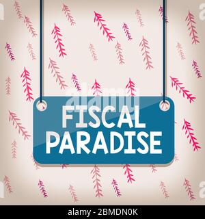 Scrittura a mano testo Fiscal Paradise. Foto concettuale lo spreco di denaro pubblico è un argomento di grande preoccupazione Board colore sfondo plancia allegata stringa pan Foto Stock