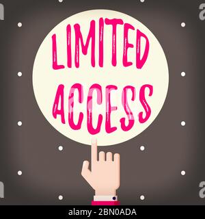 Scrittura concettuale a mano con accesso limitato. Concetto significa avere accesso limitato a un numero piuttosto piccolo di punti mano che punta su Indice che fa il punto Foto Stock