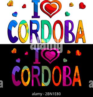 Amo Cordoba - carina multi-colori iscrizione. Impostare 2 in 1. Cordoba è una città dell'Andalusia, nel sud della Spagna, e la capitale della provincia di Cordoba. Illustrazione Vettoriale