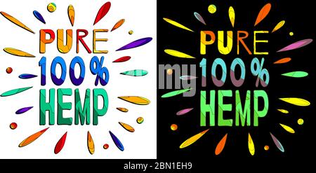 Pure 100% Hemp - divertente cartoon iscrizione e gocce colorate. L'iscrizione per striscioni, poster e stampe su abbigliamento (T-shirt). Impostare 2 in 1. Illustrazione Vettoriale