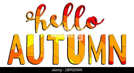 Ciao autunno - divertente cartoon iscrizione. Colori rosso, giallo e arancione. Iscrizione per striscioni, poster e stampe. Illustrazione Vettoriale