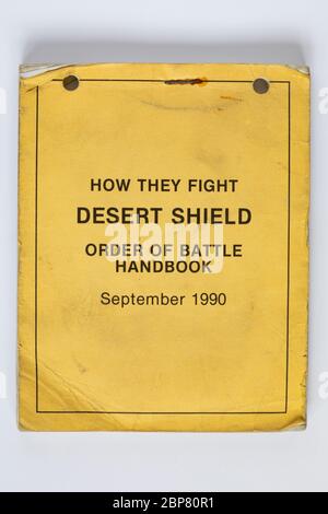 Pubblicazione militare USA durante la prima guerra del Golfo, 1990- 1991. Operazione Granby, Desert Shield e Desert Storm. Come combattono, Desert Shield, ordine Foto Stock