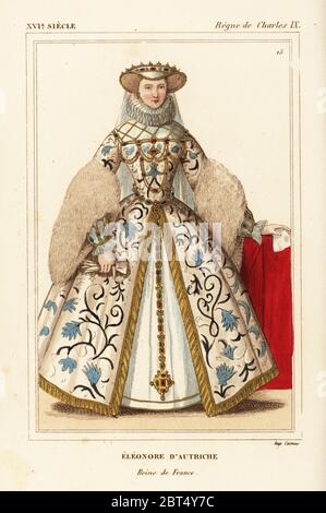 Eleonora d Austria, regina di Francia, moglie del re Carlo IX. Litografia Handcolored dopo un ritratto in Roger de Gaignieres' gallery portfolio IX 12 da Le Bibliophile Jacob aka Paul Lacroix i costumi Historiques de la France (costumi storici della Francia), Amministrazione de Librairie, Parigi, 1852. Foto Stock