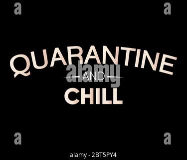 Quarantena e Chill / bel testo citazione TShirt Design Poster Vector Illustrazione Illustrazione Vettoriale