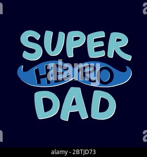 Scritta Super Hero papà. Biglietto di auguri per il giorno dei padri. Simpatico lettere disegnate a mano. Badge blu supereroe papà. Illustrazione vettoriale isolata in bianco. Illustrazione Vettoriale