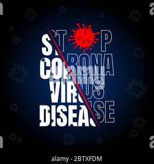 STOP Corona Virus Disease COVID-19, diffusione globale coronavirus pericoloso, pandemia rischio allarme stop segno illustrazione. Illustrazione Vettoriale